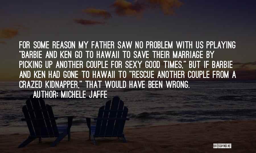 Michele Jaffe Quotes 1624343