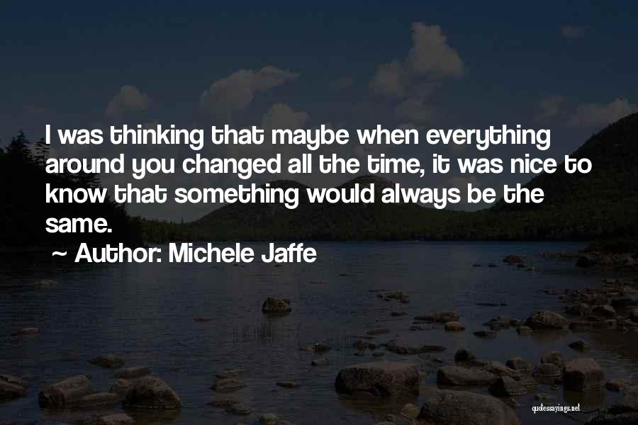 Michele Jaffe Quotes 616895