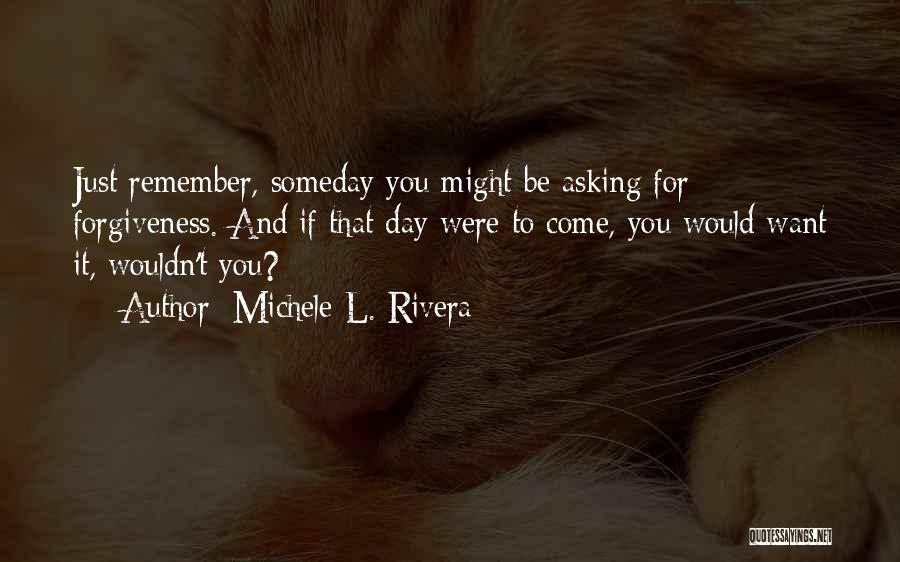 Michele L. Rivera Quotes 126787 Michele L. Rivera Quotes 126787