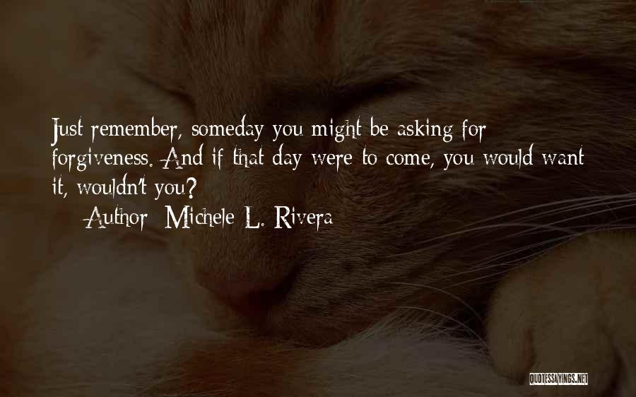 Michele L. Rivera Quotes 126787