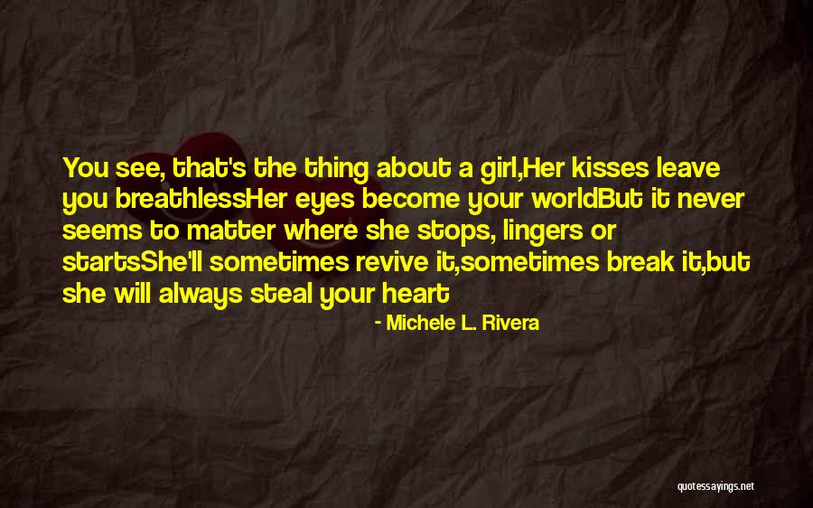 Michele L. Rivera Quotes 554838 Michele L. Rivera Quotes 554838
