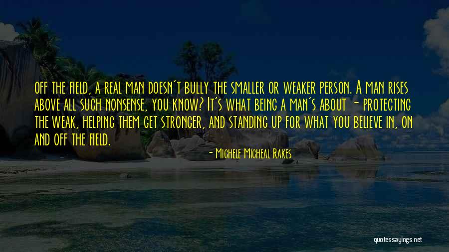 Michele Micheal Rakes Quotes 700766 Michele Micheal Rakes Quotes 700766