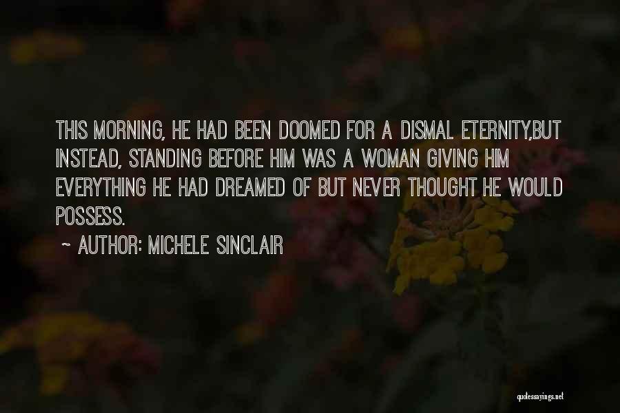 Michele Sinclair Quotes 2104350