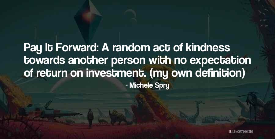 Michele Spry Quotes 694520