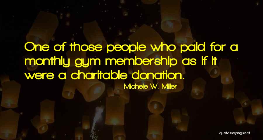 Michele W. Miller Quotes 815587