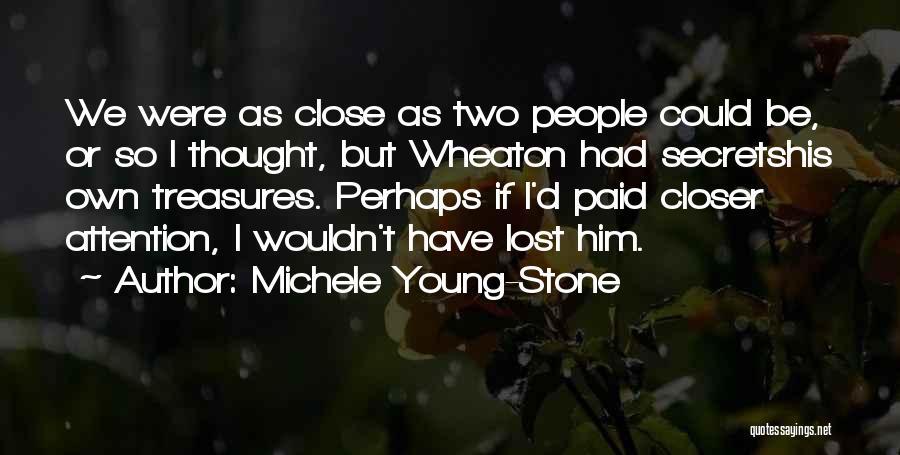 Michele Young-Stone Quotes 1915404