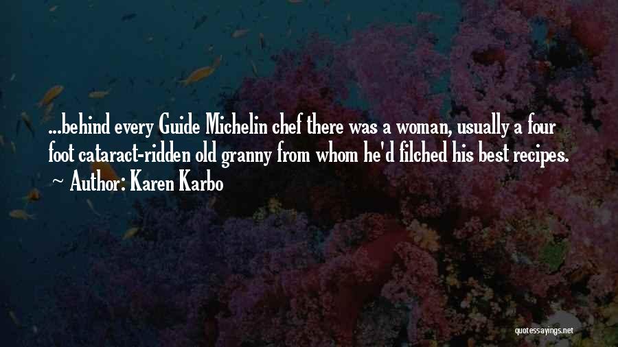 Michelin Chef Quotes By Karen Karbo