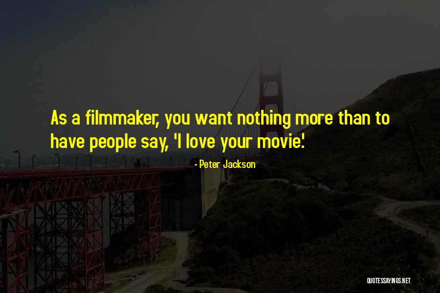 Michelitch Kristin Quotes By Peter Jackson Michelitch Kristin Quotes By Peter Jackson