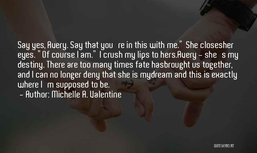 Michelle A. Valentine Quotes 1080241