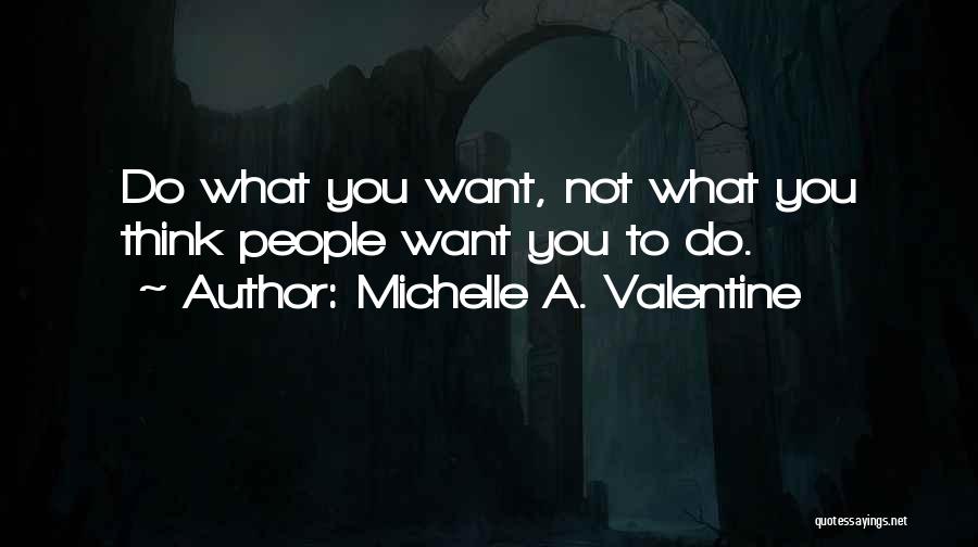 Michelle A. Valentine Quotes 1194495