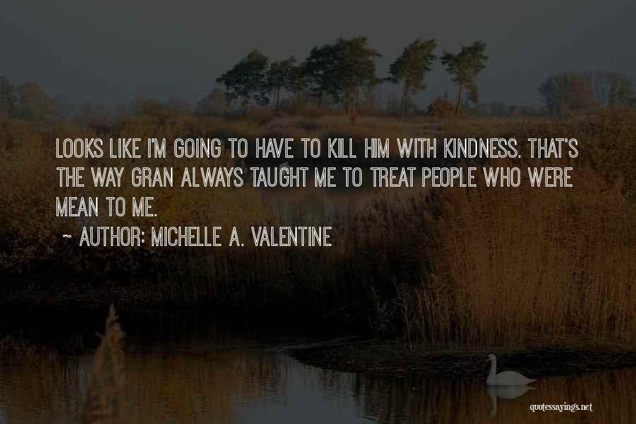 Michelle A. Valentine Quotes 1521987