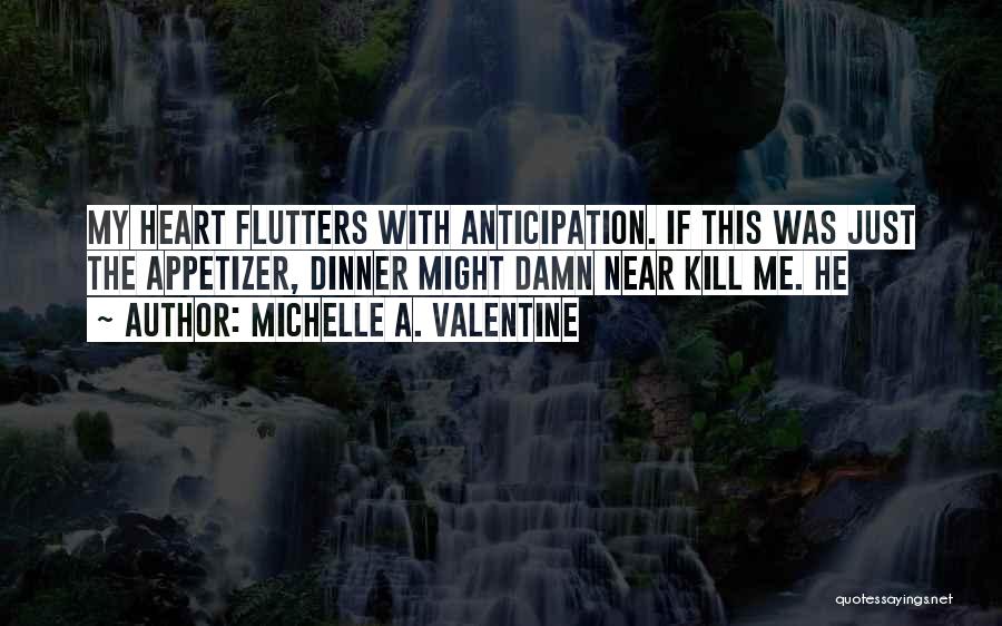 Michelle A. Valentine Quotes 676449