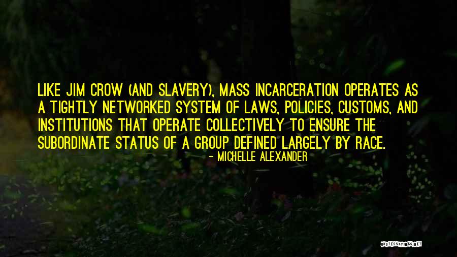 Michelle Alexander Quotes 1020418