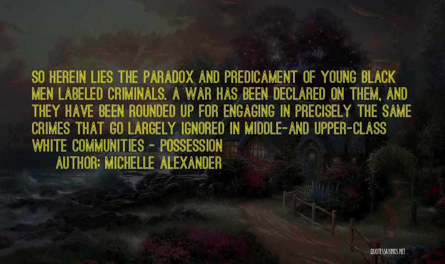 Michelle Alexander Quotes 1105290