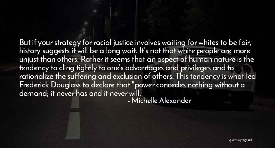 Michelle Alexander Quotes 1176215