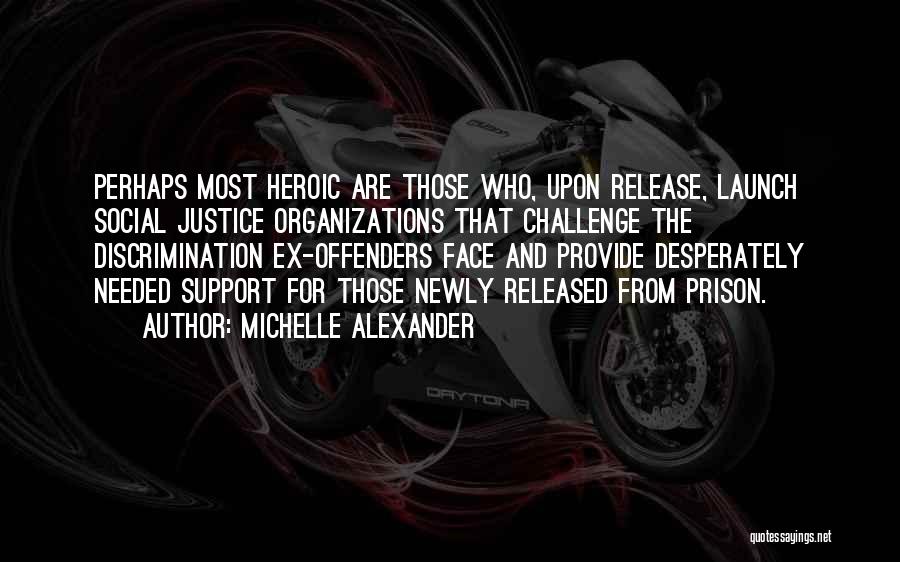 Michelle Alexander Quotes 1812343