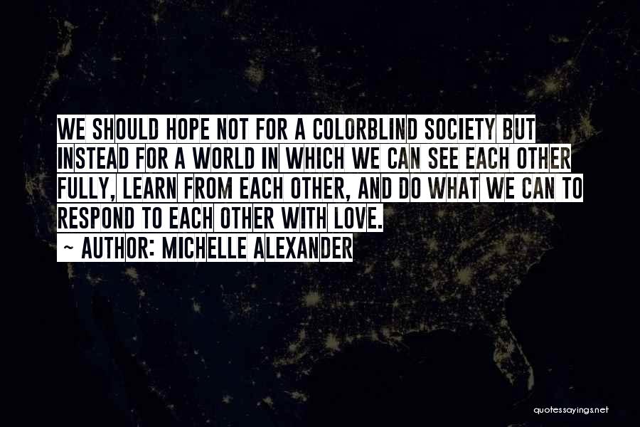 Michelle Alexander Quotes 2087137