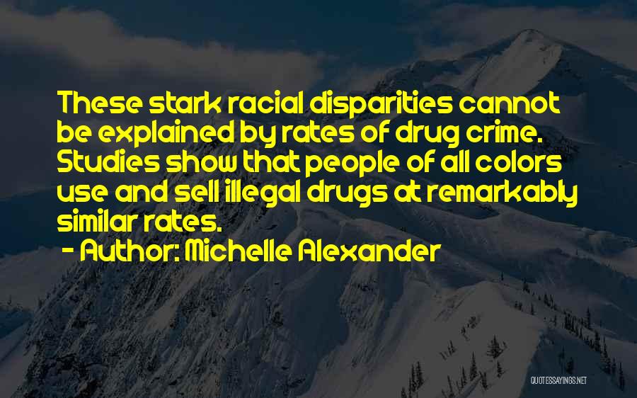 Michelle Alexander Quotes 395962