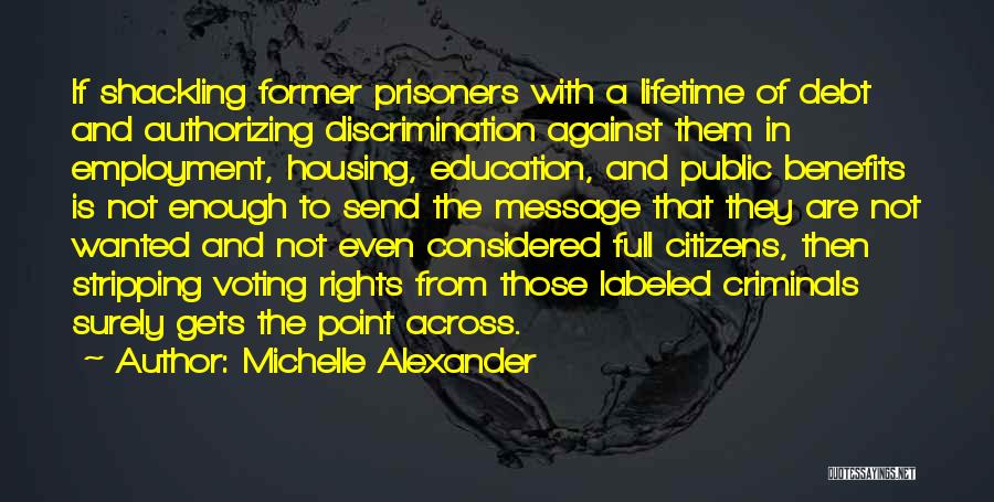 Michelle Alexander Quotes 399160