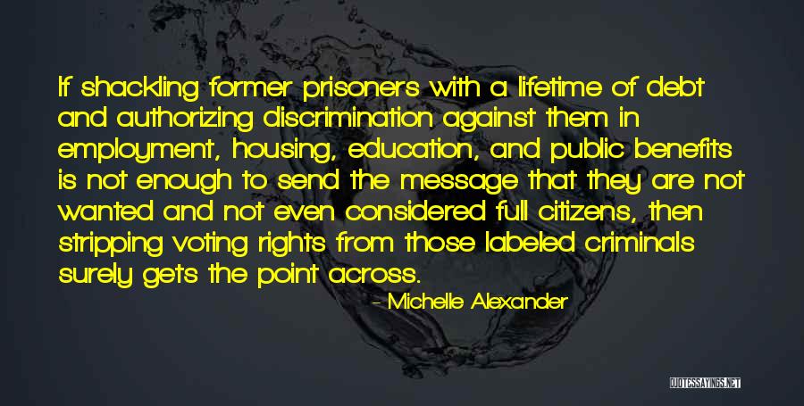 Michelle Alexander Quotes 399160