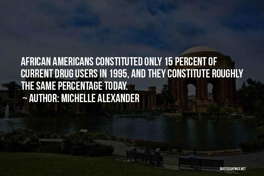 Michelle Alexander Quotes 609101