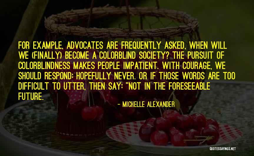 Michelle Alexander Quotes 776456 Michelle Alexander Quotes 776456