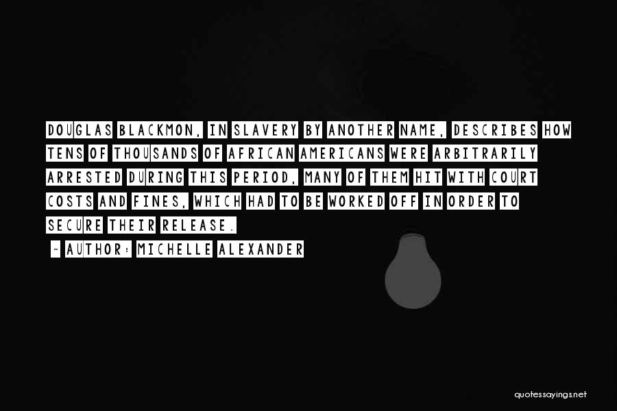 Michelle Alexander Quotes 920111