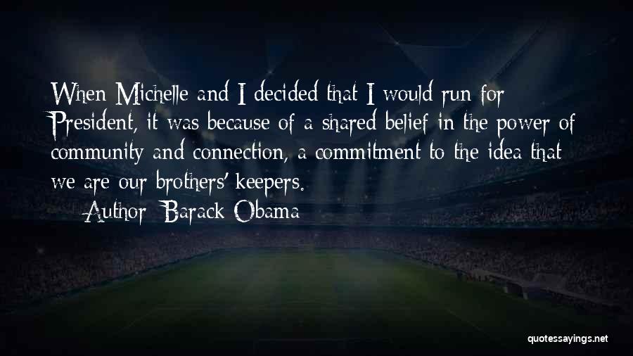 Michelle And Barack Obama Quotes By Barack Obama