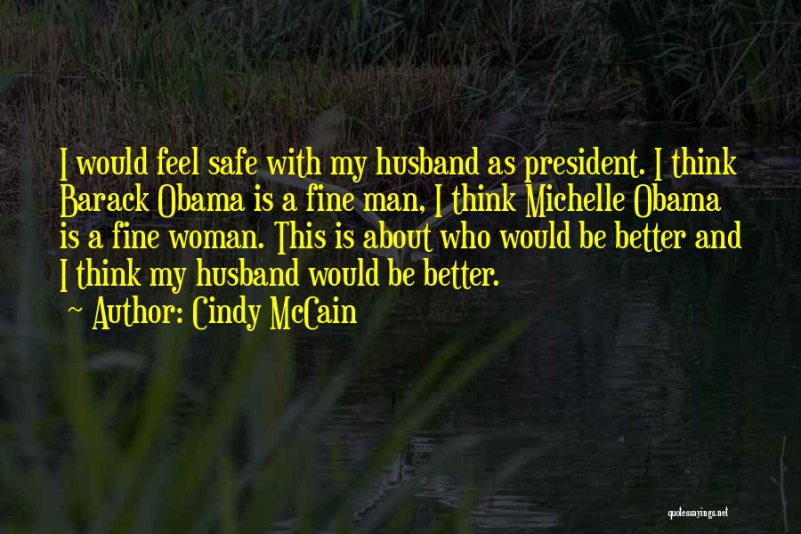 Michelle And Barack Obama Quotes By Cindy McCain