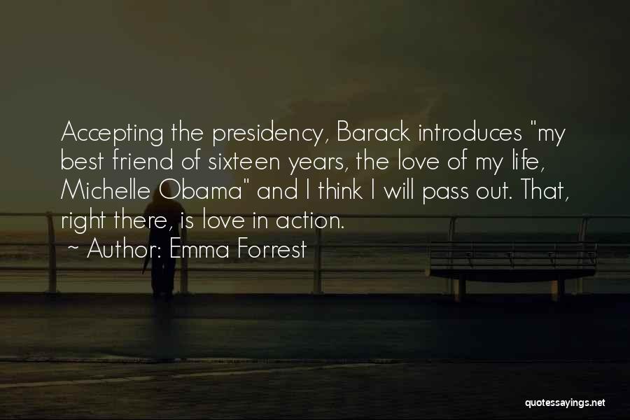 Michelle And Barack Obama Quotes By Emma Forrest