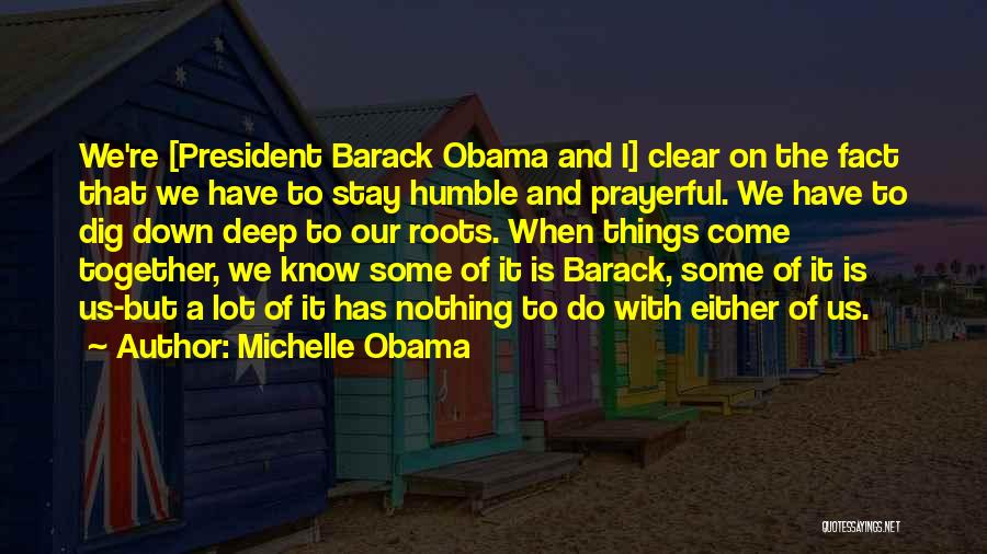 Michelle And Barack Obama Quotes By Michelle Obama