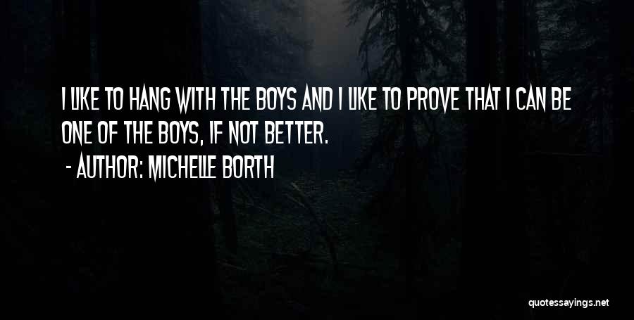 Michelle Borth Quotes 261668