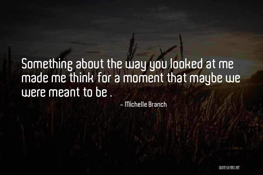 Michelle Branch Quotes 1239646 Michelle Branch Quotes 1239646