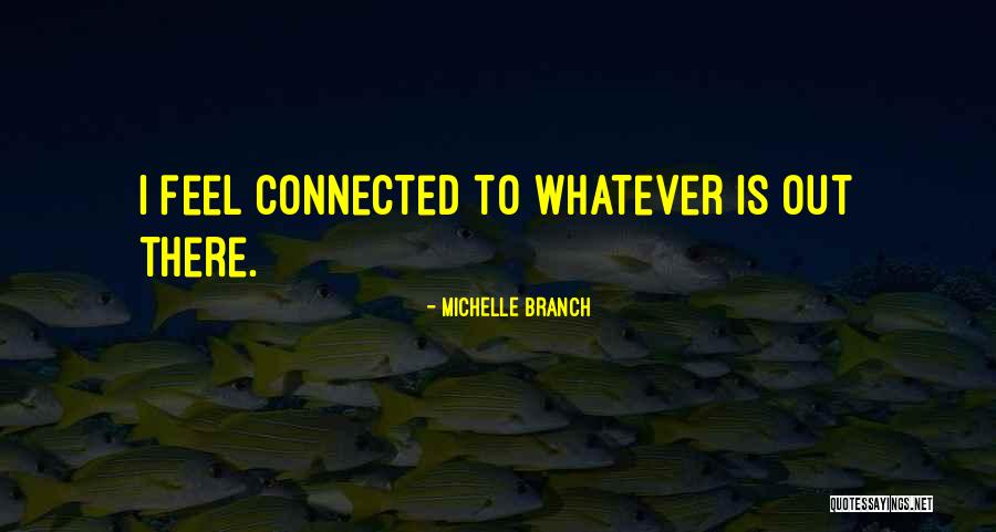 Michelle Branch Quotes 1242563 Michelle Branch Quotes 1242563