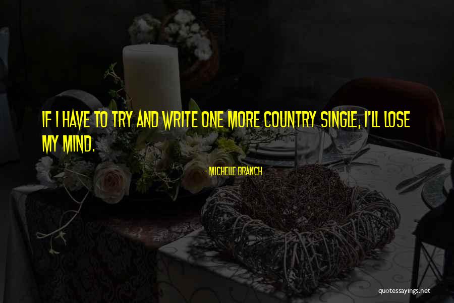 Michelle Branch Quotes 1546939 Michelle Branch Quotes 1546939