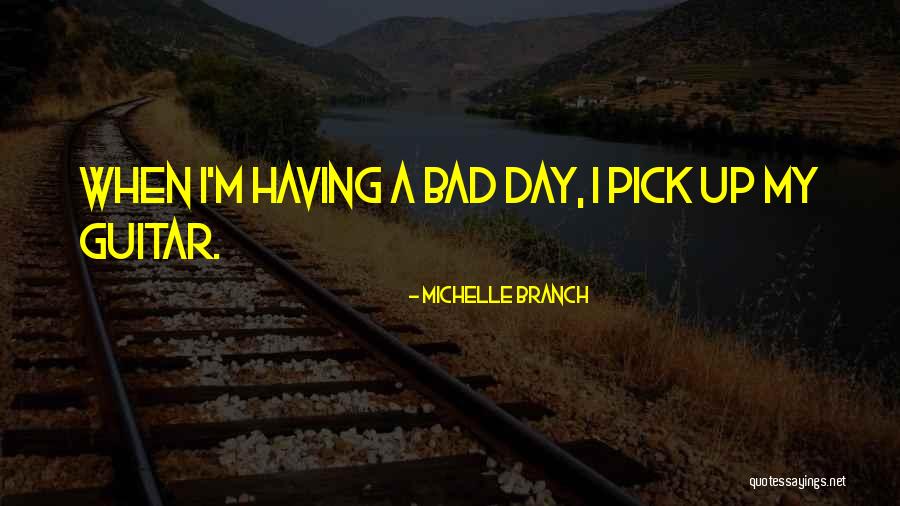 Michelle Branch Quotes 828735 Michelle Branch Quotes 828735