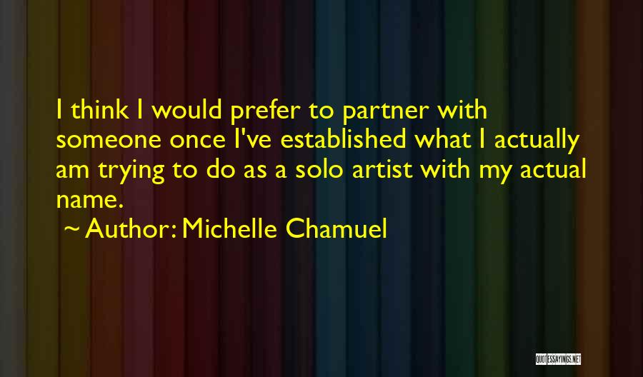 Michelle Chamuel Quotes 1205482