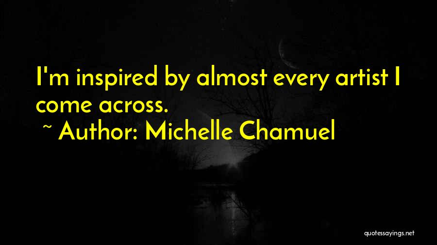 Michelle Chamuel Quotes 1320316