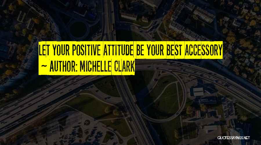 Michelle Clark Quotes 552498