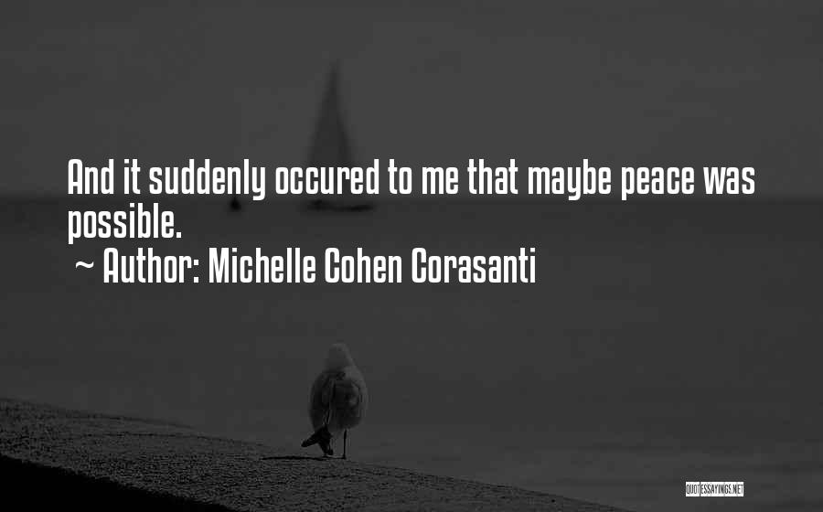 Michelle Cohen Corasanti Quotes 2068241