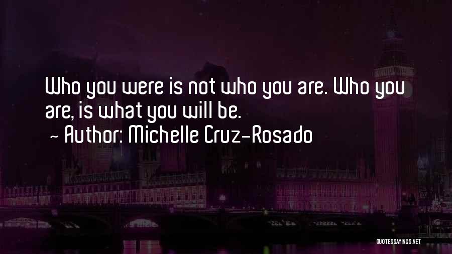 Michelle Cruz-Rosado Quotes 1487156