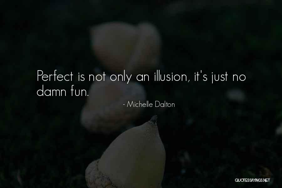 Michelle Dalton Quotes 1114384