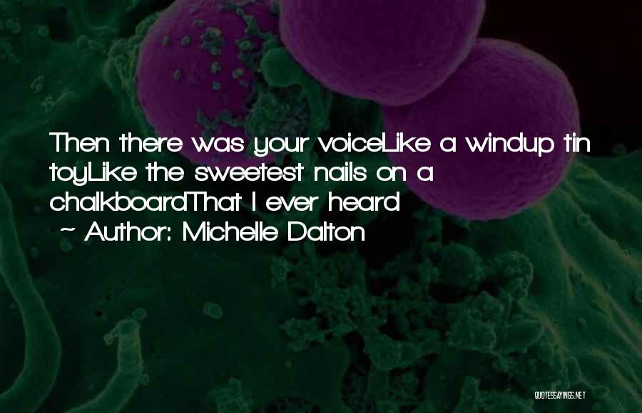 Michelle Dalton Quotes 1249346