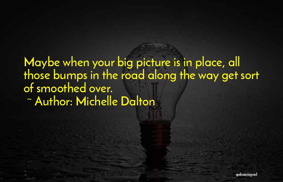 Michelle Dalton Quotes 454621