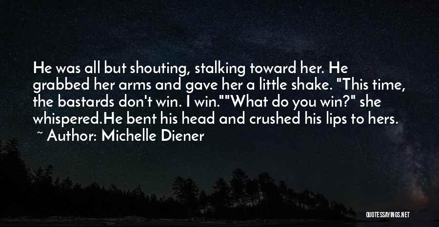 Michelle Diener Quotes 411409