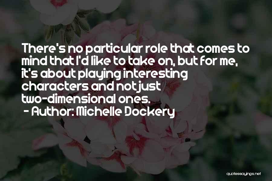 Michelle Dockery Quotes 1317768