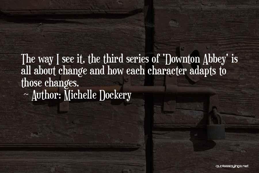 Michelle Dockery Quotes 1367206