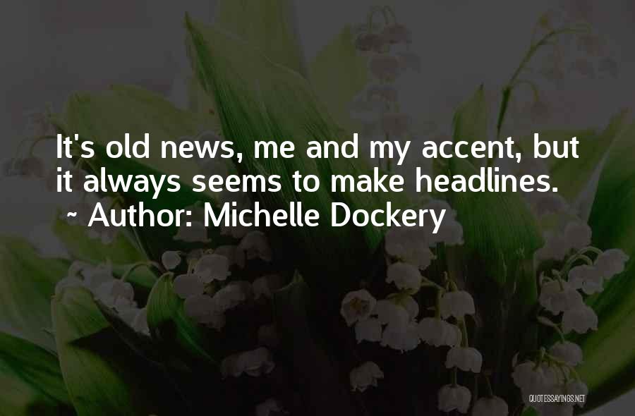 Michelle Dockery Quotes 1675790