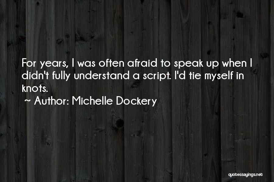 Michelle Dockery Quotes 2154192