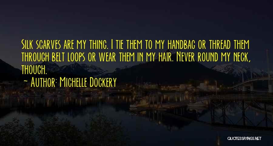 Michelle Dockery Quotes 2190753